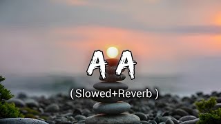 Aa (Slowed and Reverb) | Arif Lohar | Deep Jandu | Roach Killa