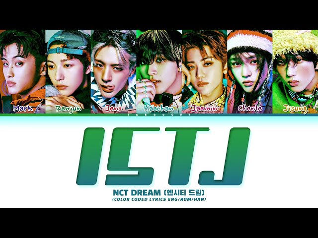 NCT Dream 'ISTJ' Lyrics (엔시티 드림 ISTJ 가사) (Color Coded Lyrics) class=