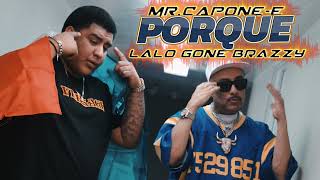 Mr.Capone-E x Lalo Gone Brazzy - PORQUE | Official Audio