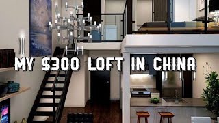 INSIDE A $300 USD (¥1800) LOFT APARTMENT IN CHINA | APARTMENT TOUR | 中文字幕
