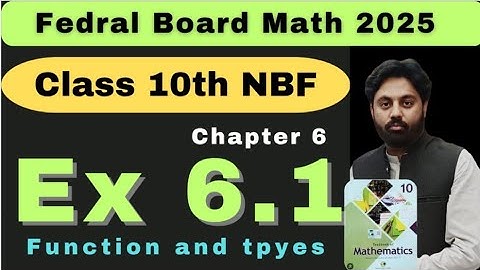 Exercise 6.1 Chapter 6 Class 10 Math New Book 2025 || Fedral Board || NBF || Functions and Graph 