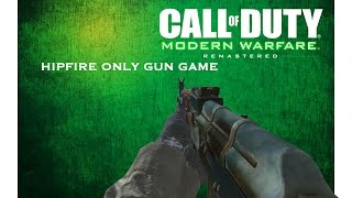 HIPFIRE ONLY CHALLENGE (Modern Warfare Remastered Gun Game)