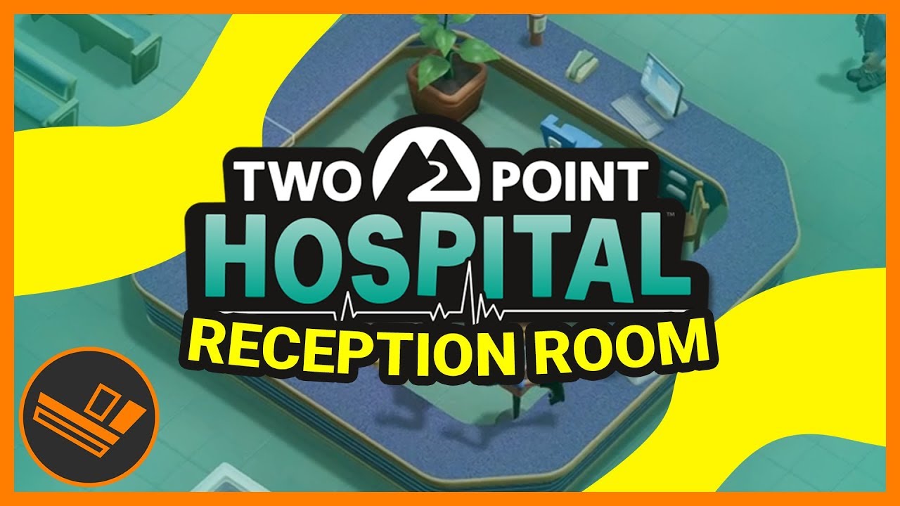 RECEPTION ROOM! Part 10 (Two Point Hospital) YouTube