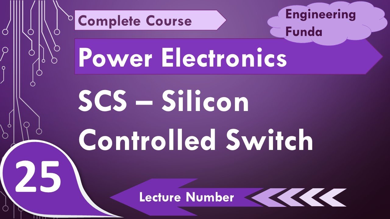 Silicon Controlled Switch Scs Basics Working And Application In Power