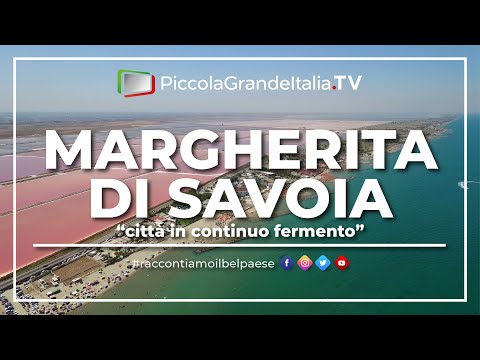 Margherita di Savoia 2017 - Piccola Grande Italia
