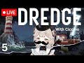 Dredge part 5 the finale  ciccino katterina triple a club vu