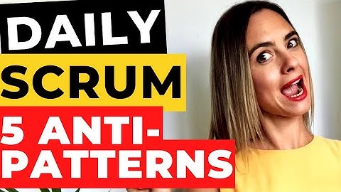 What Daily Scrum is NOT | 5 Anti-Patterns of a Daily Stand-up