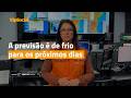 Não guarde seu casaco! A previsão é de frio para os próximos dias