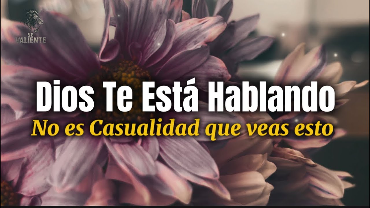Dios te esta hablando No es casualidad que veas esto - YouTube