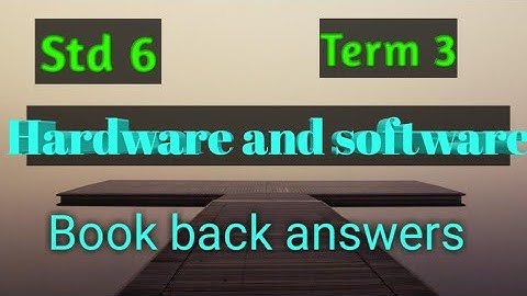 Std 6/ Science / Term 3/ Unit 6/ Hardware and software/ part 2 Book back answers @teacherswaves5033