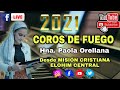 Coros de Fuego 🔥| Hna Paola Orellana | desde Misión  Cristiana Elohim 🎯