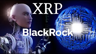 Elites CONFIRM XRP Nostro\/Vostro Replacement | Blackrock Is Ready To Usher In A.I. Human Replacement
