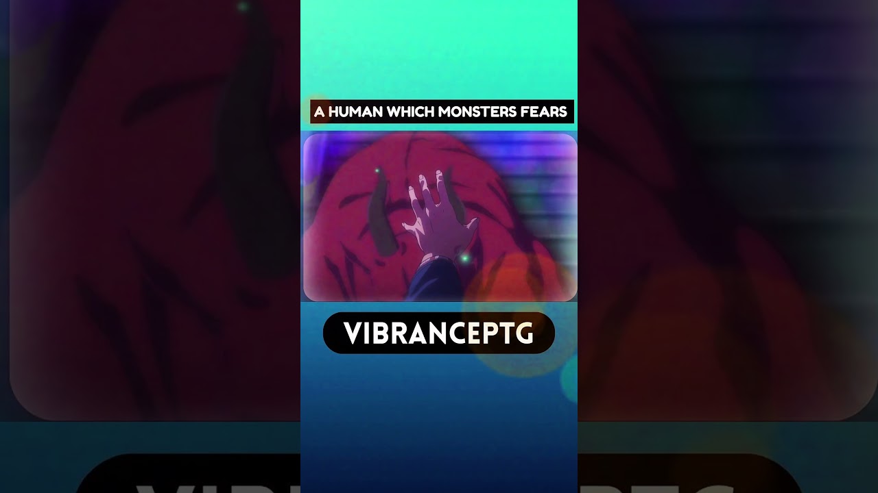 Human which Monster's Fear..| 