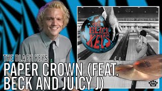 The Black Keys - Paper Crown (feat. Beck and Juicy J) | Office Drummer [First Time Hearing]