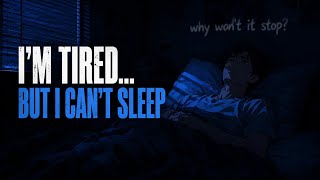 I’m Tired… But I Can’t Sleep [Insomnia] || by zilch_uni
