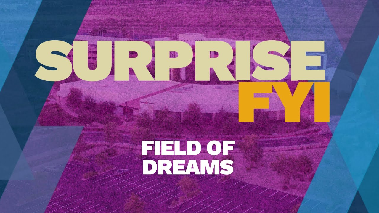 Surprise FYI - Field of Dreams