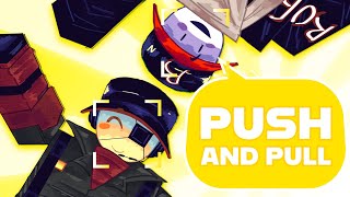 PUSH AND PULL | RebelFromEvadeXD