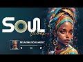 Relaxing songs on the free day  -  Soul R&B Music Playlist  -  Best soul of the time
