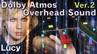 Lucy |Ver.2| Dolby Atmos Overhead 2-channel Sound