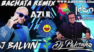 Azul - J Balvin - 110BPM - DjPakinho (Bachata Remix)DROP