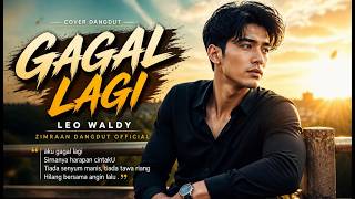 Gagal Lagi - Leo Waldy (Cover Dangdut by Zimraan Dangdut )