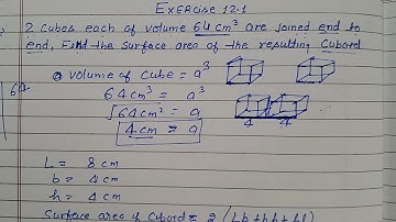 Class 10 - Exercise 12.1 - Q 1 | 2 cubes each of volume of 64 cm cube are joined end to end