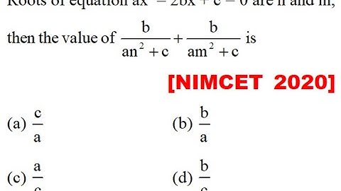 Roots of equation \[a{x^2}\] – 2bx + c = 0 are n and m, then the value of \