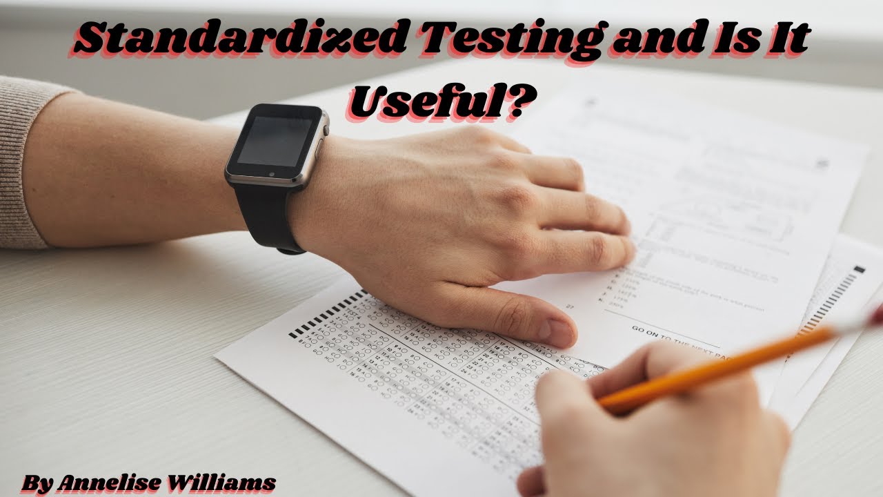 Standardized Testing and Is It Useful? - YouTube