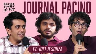 Ep39 - JOURNAL PACINO ft. @JoelDsouza