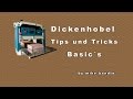 Tips und Tricks mit dem Dickenhobel Basic´s, Teil 2