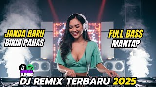 DJ DANGDUT REMIX TERBARU 2025 🎧 FULL BASS 🎧 JANDA BARU BIKIN PANAS