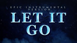 Let It Go - Frozen | Epic Instrumental Version chords
