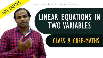 LINEAR EQUATIONS IN TWO VARIABLES full chapter | Maths | Class 9 | CBSE Syllabus