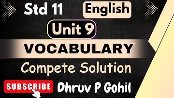 Std 11 | English | Unit 9 | Read 1 | Vocabulary | complete solution | Dhruv P Gohil
