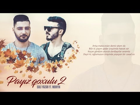 Deli yazar ft Morfin - PAYIZ QOXULU