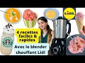 4 recettes avec le blender chauffant du lidlfrance