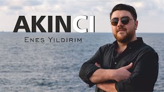 Enes Yıldırım - Akıncı