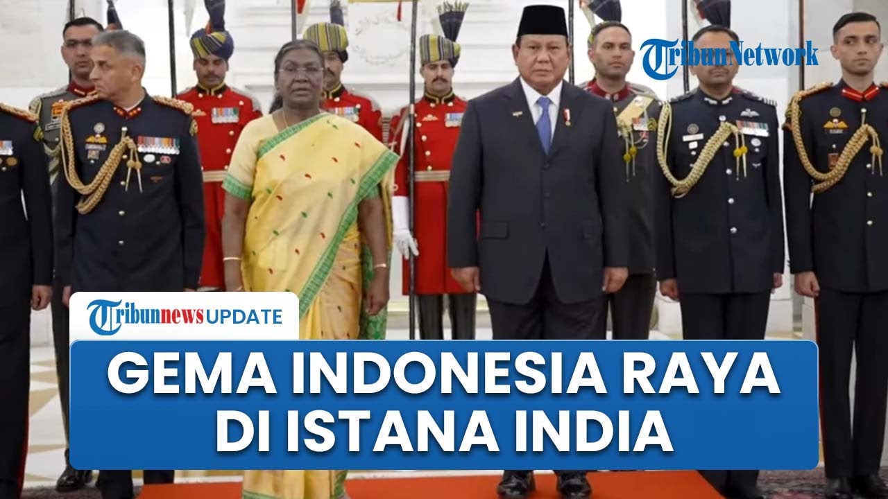 Detik-detik Lagu Indonesia Raya Berkumandang saat Prabowo Temui Presiden Murmu di Istana India