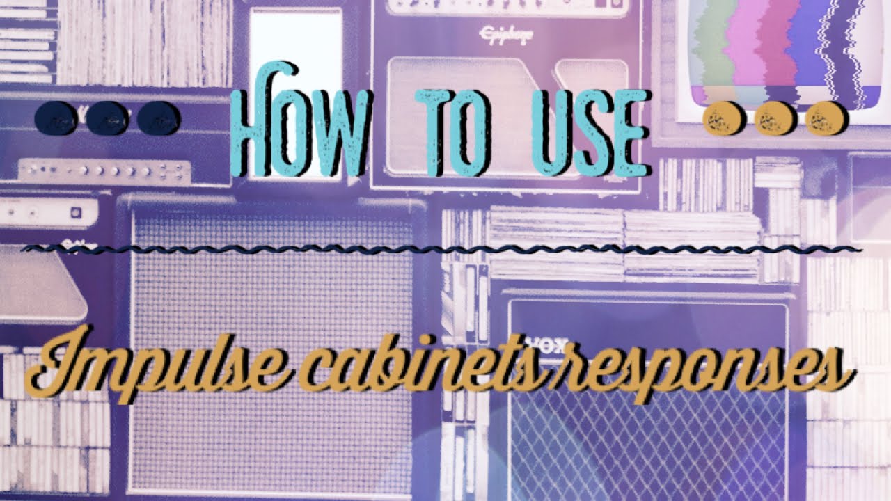 How to use Impulse Responses Cabinets (Ir Cab) - Ownhammer & Scuffham ...
