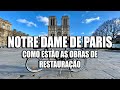 COMO ESTÃO AS OBRAS DE RESTAURAÇÃO DA NOTRE DAME DE PARIS. #notredame #fotografoemparis #paris