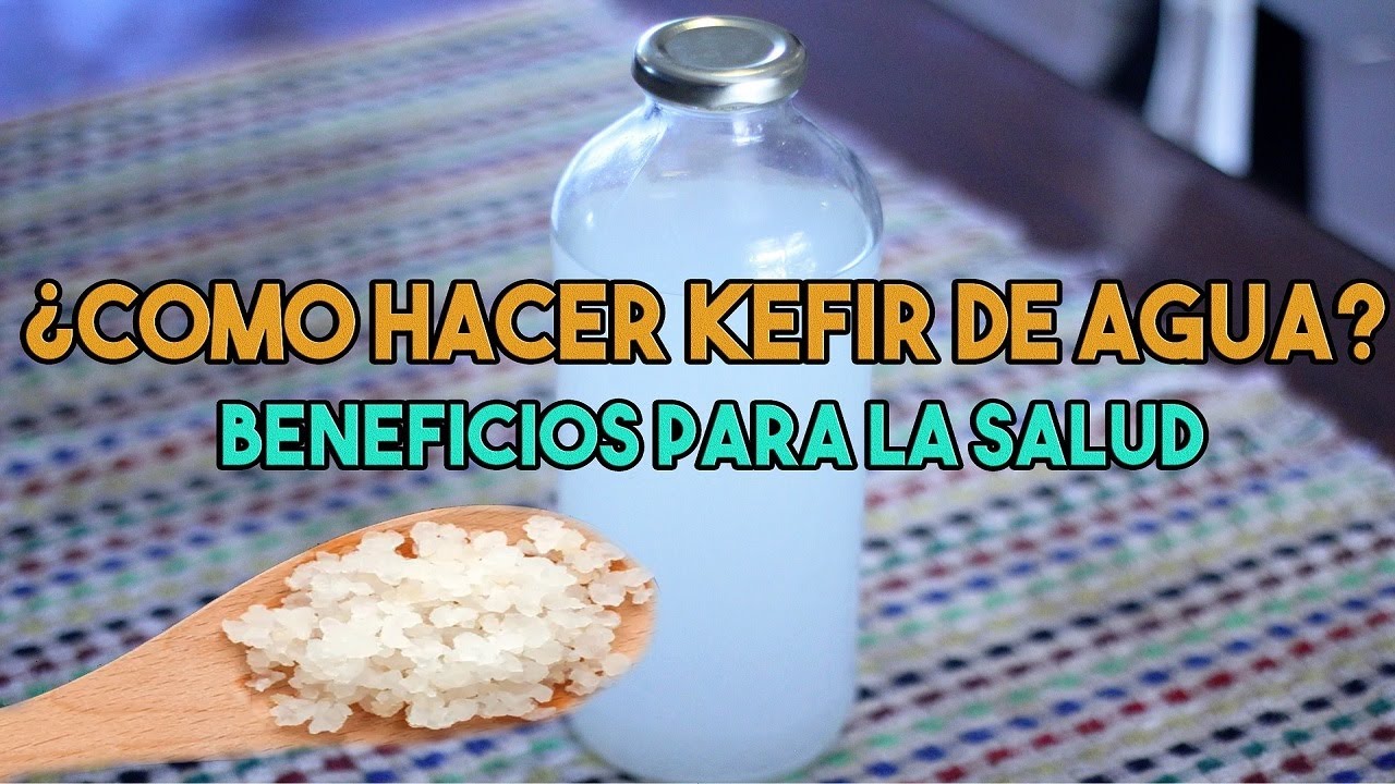 COMO HACER Kefir de Agua - Beneficios para la Salud 