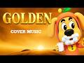 GOLDEN x Sheriff Labrador | Dodo Pretends to Be an Adult | (Official Music Cover)