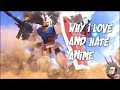 Why i love and hate anime