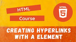 17. Creating HyperLinks with A Element, href, title attributes for navigating between pages - HTML