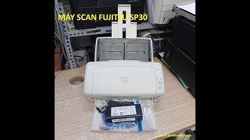 Máy scan fujitsu sp30 scan 2 mặt