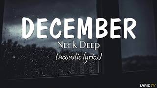 December (acoustic lyrics) - Neck Deep