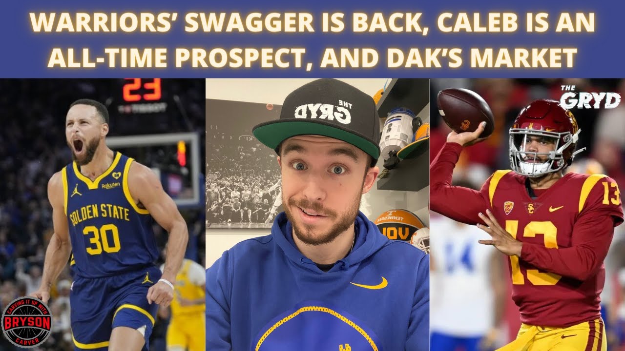 Warriors’ Swagger is Back, Caleb is an All-Time Prospect, and Dak’s Market Warriors’ Swagger is Back, Caleb is an All-Time Prospect, and Dak’s Market