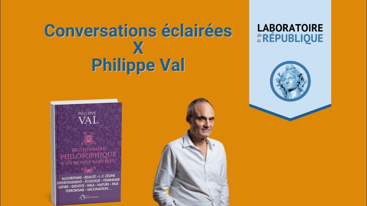 Dictionnaire Philosophique D'un Monde Sans Dieu Philippe Val Philippe VAL: « Dictionnaire philosophique d’un monde sans dieu » pour