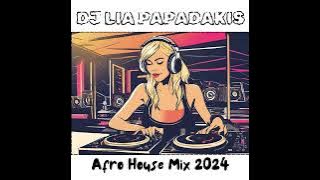 DJ LIA PAPADAKIS - Afro House Mix 2024