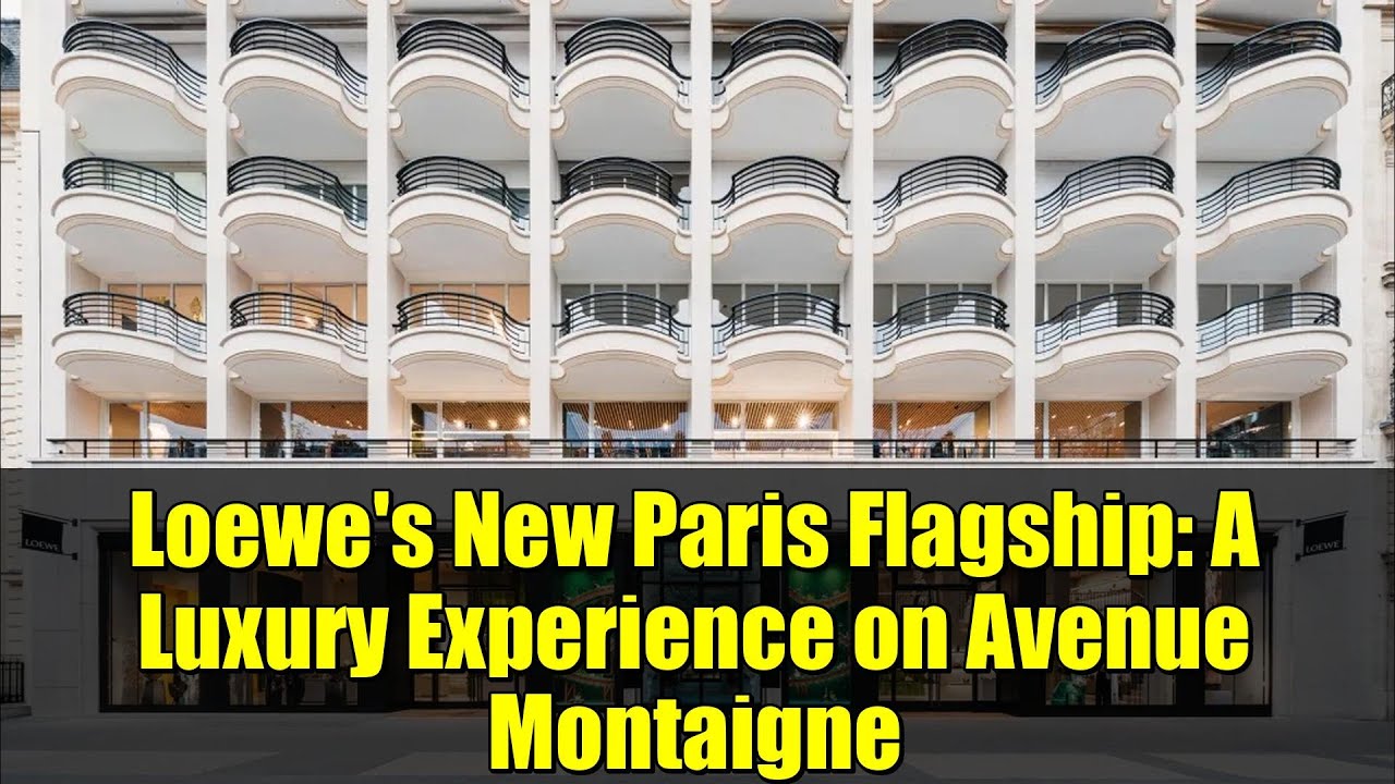 Loewe's New Paris Flagship: A Luxury Experience on Avenue Montaigne | Casa Loewe Tour